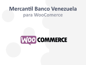 Mercantil Banco Venezuela para WooCommerce ahora con C2P
