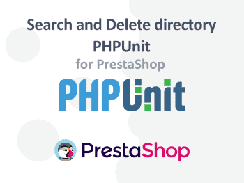 Buscar directorio y Eliminar PHPUnit en Prestashop