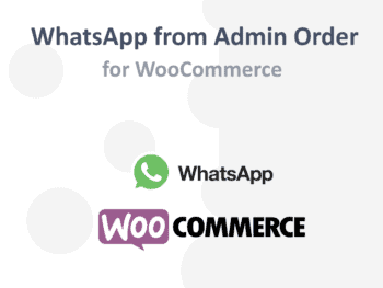 Send Orders and contact customers by Whatsapp from the WordPress Administrator